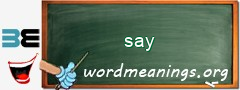 WordMeaning blackboard for say